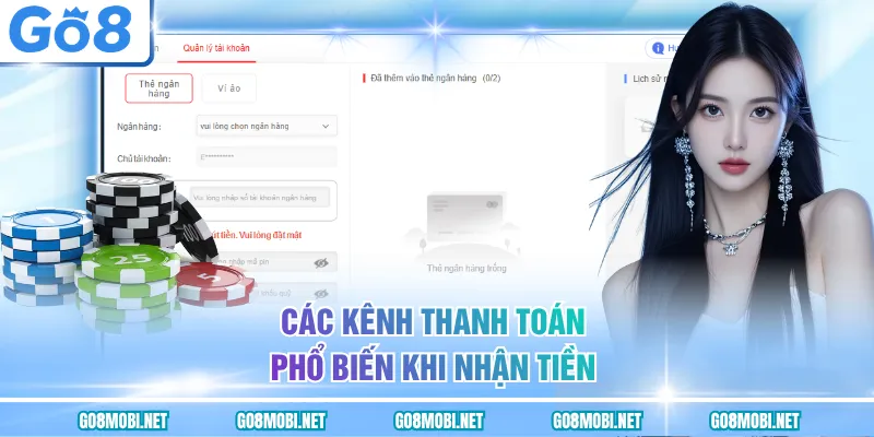 Các kênh thanh toán phổ biến khi nhận tiền