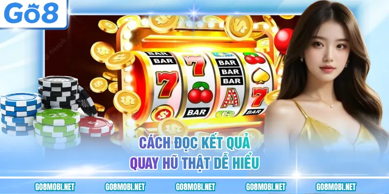 Cách đọc kết quả quay hũ thật dễ hiểu