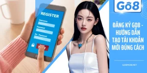 Đăng Ký GO8 - Hướng Dẫn Tạo Tài Khoản Mới Đúng Cách