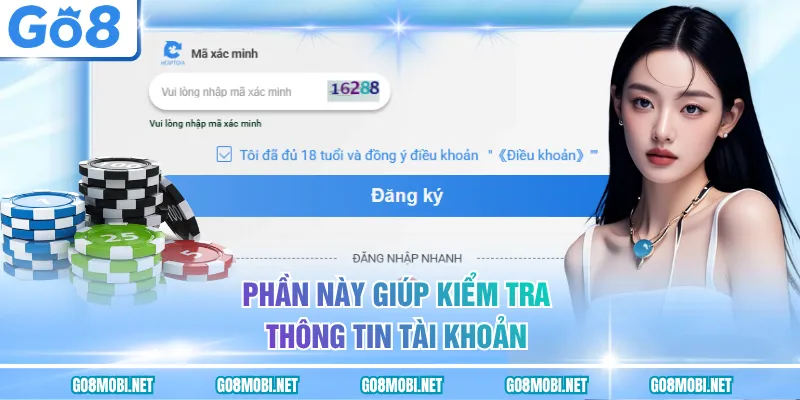 Phần này giúp kiểm tra thông tin tài khoản