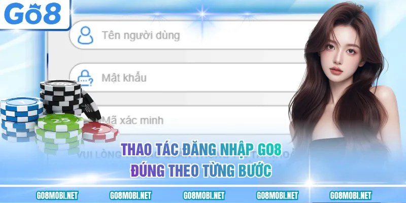 Thao tác đăng nhập GO8 đúng theo từng bước
